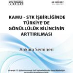 T.C İçişleri Bakanlığı Sivil Toplumla İlişkiler Genel Müdürlüğü tarafından desteklenen ”Kamu – STK İş Birliğinde Türkiye’de Gönüllülük Bilincinin Arttırılması’